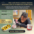The Café Pour: Candle-Making Masterclass at Starbucks (Goregaon)